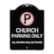 Signmission Church Parking All Others Will Towed with No Parking Symbol Aluminum Sign, 24" x 18", BS-1824-24263 A-DES-BS-1824-24263 - alternate 1